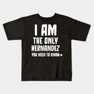 Hernandez: Your One and Only Kids T-Shirt